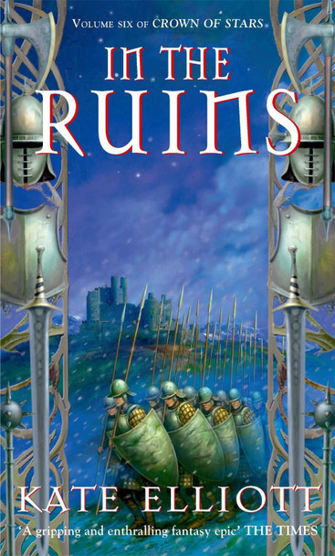 In The Ruins: The Crown of Stars series: Book Six Kate Elliott 9781841492735