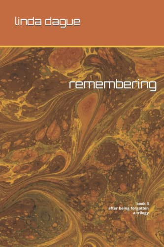 remembering, book 3 by Linda Dague