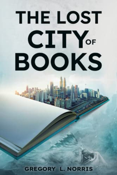 The Lost City of Book Gregory L Norris 9781954253148