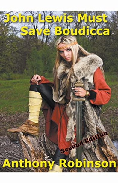 John Lewis Must Save Boudicca Anthony Robinson 9798201607968
