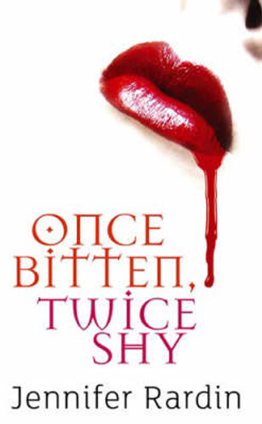 Once Bitten, Twice Shy: Book One of the Jaz Parks Series Jennifer Rardin 9781841496375