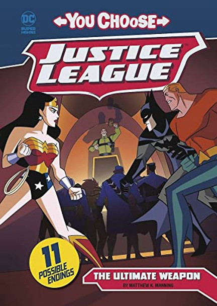 Justice League: The Ultimate Weapon Matthew K. Manning 9781496565570