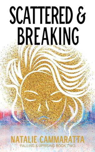 Scattered & Breaking Natalie Cammaratta 9798986505329