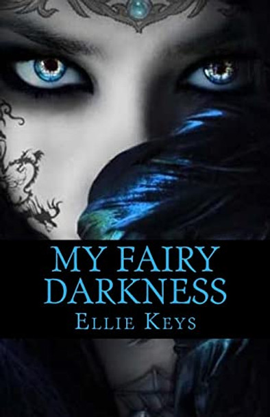 My Fairy Darkness by E L R Jones My Fairy Darkness by E L R Jones