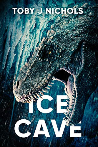 Ice Cave Toby J Nichols 9781922323279