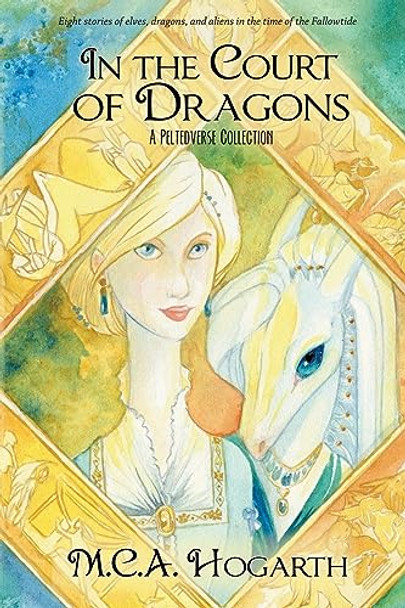 In the Court of Dragons M C a Hogarth 9798215675731