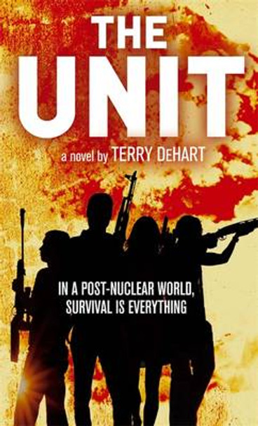 The Unit Terry DeHart 9781841499338