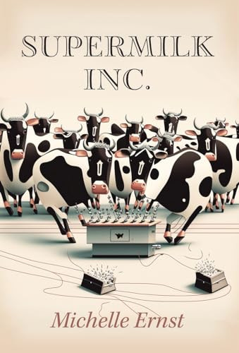 Supermilk Inc. Michelle Ernst 9781038300256
