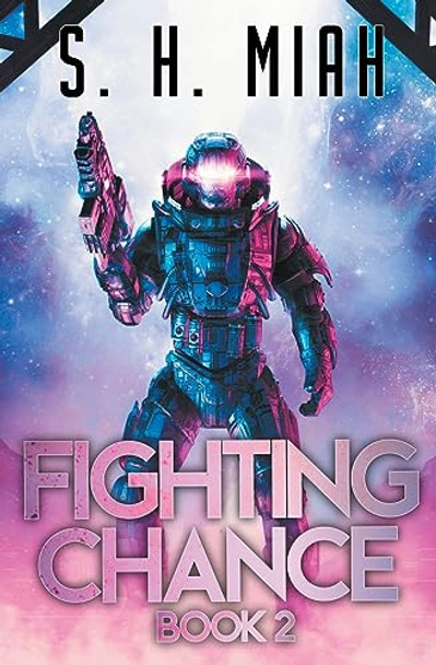 Fighting Chance Book 2 by S H Miah