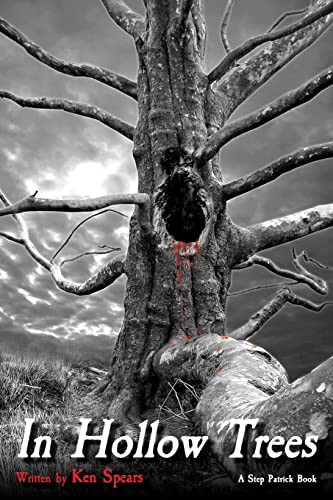 In Hollow Trees Ken Spears 9781503070721
