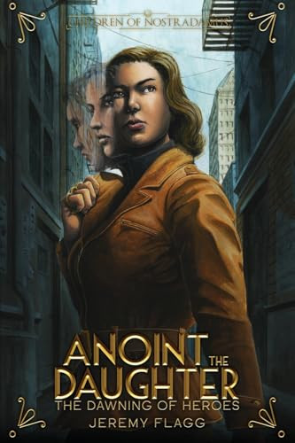 Anoint the Daughter Jeremy Flagg 9781953915306