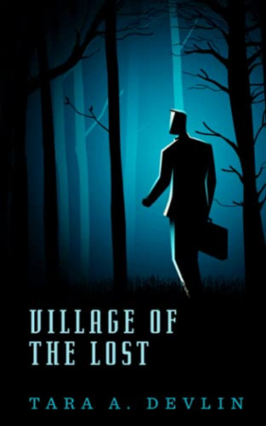 Village of the Lost by Tara a Devlin