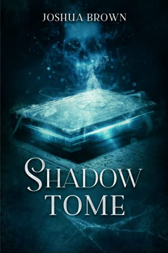 Shadow Tome by Joshua Brown