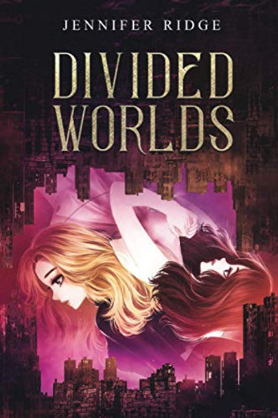 Divided Worlds by Jennifer Ridge