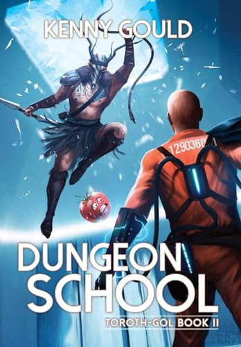 Dungeon School: Toroth-Gol Book 2 Kenny Gould 9798987864852