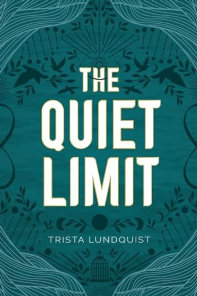 The Quiet Limit Trista Lundquist 9781039179752