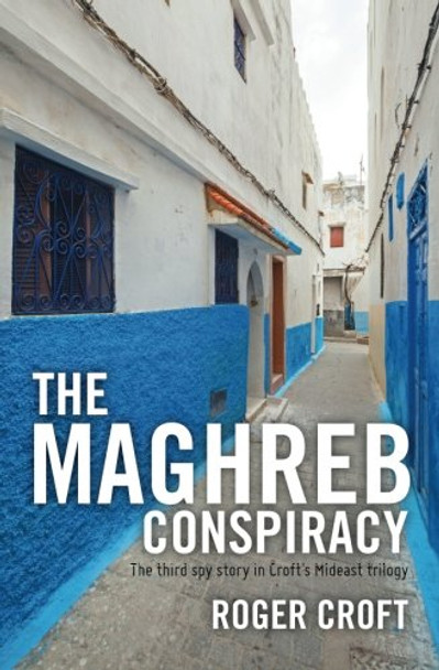 The Maghreb Conspiracy by Roger Croft