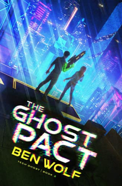 The Ghost Pact: A Sci-Fi Horror Thriller Ben Wolf 9798506653875
