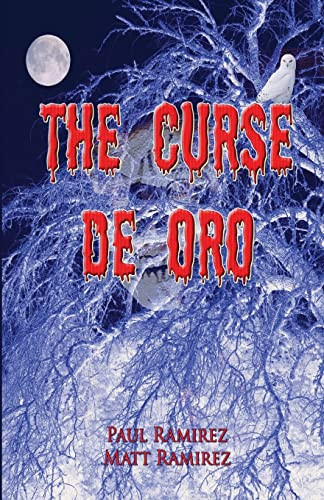 The Curse De Oro by Matthew Ramirez
