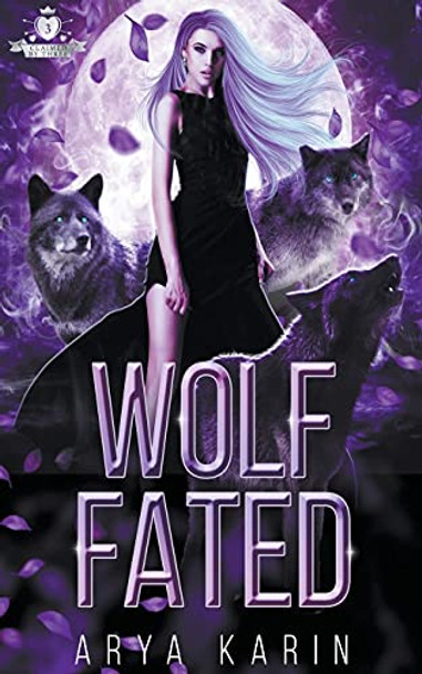 Wolf Fated by Arya Karin