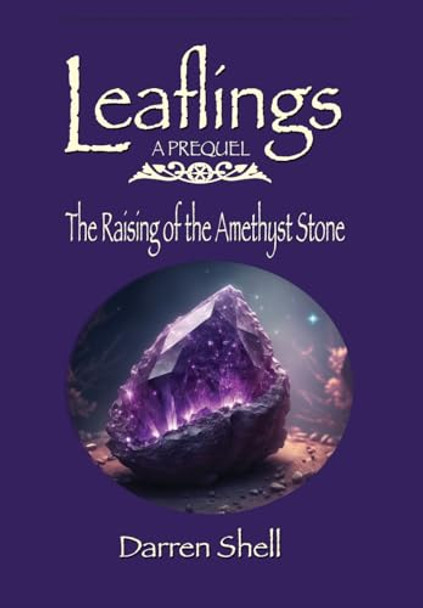 The Raising of the Amethyst Stone by Darren Shell