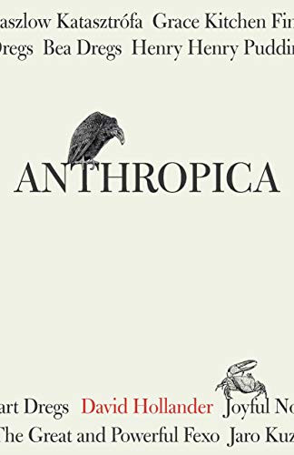 Anthropica by David Hollander