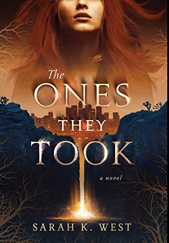 The Ones They Took Sarah West 9781946501592