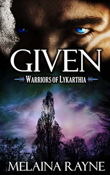 Given by Melaina Rayne