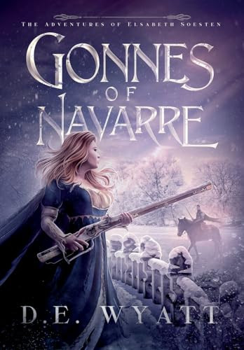Gonnes Of Navarre D E Wyatt 9798985390551