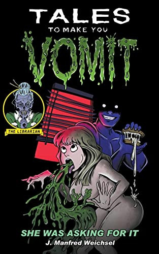 She Was Asking for It by J Manfred Weichsel