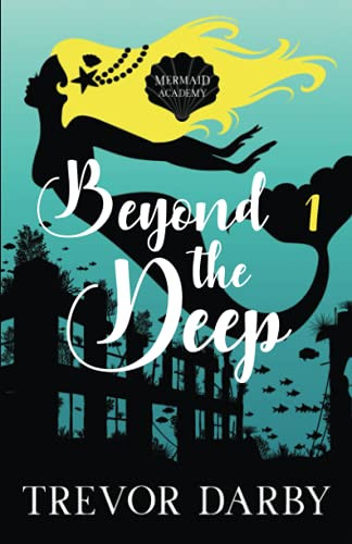 Beyond the Deep by Trevor Darby