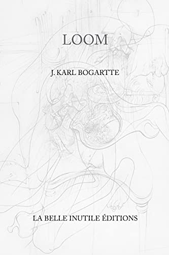 Loom by J Karl Bogartte