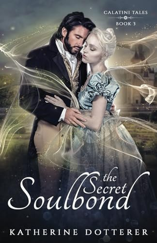 The Secret Soulbond by Katherine Dotterer