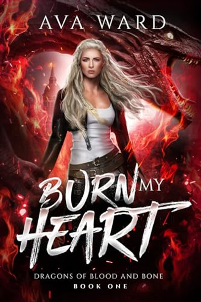 Burn My Heart by Ava Ward