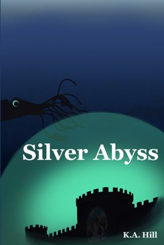 Silver Abyss K a Hill 9798988906827