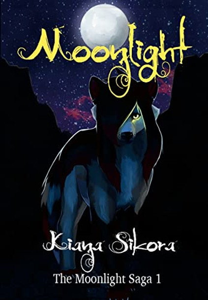 Moonlight: The Moonlight Saga 1 Kiana Sikora 9781471070280