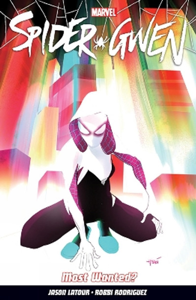 Spider-gwen Vol. 0: Most Wanted? Jason Latour 9781846536977