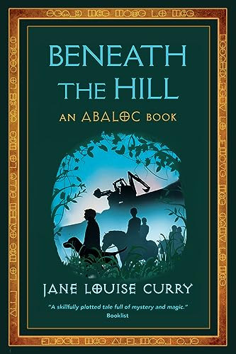 Beneath the Hill (Abaloc Book 1) by Jane Louise Curry
