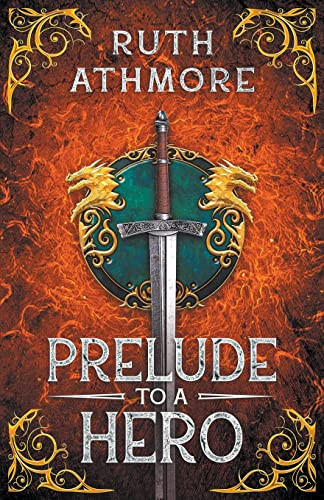 Prelude to a Hero by Ruth Athmore