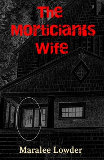 The Mortician's Wife by Maralee Lowder