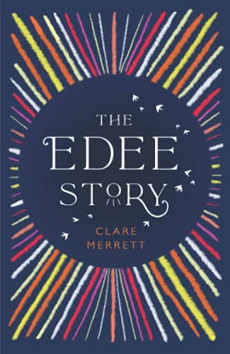 The Edee Story Clare Merrett 9781916302129