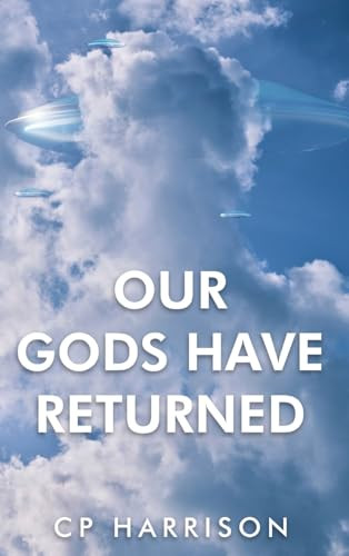 Our Gods Have Returned Cp Harrison 9798889454069