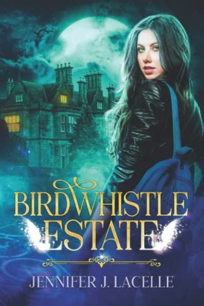 Birdwhistle Estate Jennifer J Lacelle 9781777483531