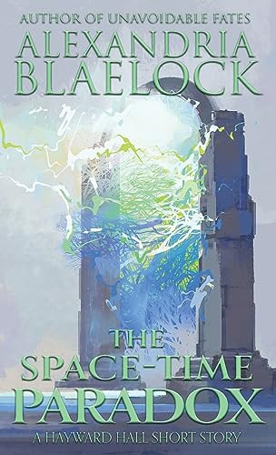 The Space-Time Paradox by Alexandria Blaelock