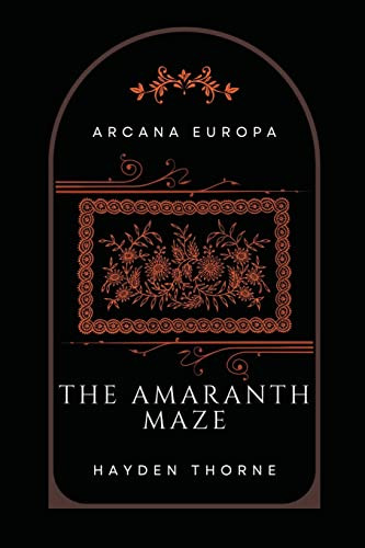 The Amaranth Maze Hayden Thorne 9798215770085