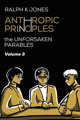 Anthropic Principles Vol 3 by Ralph K Jones
