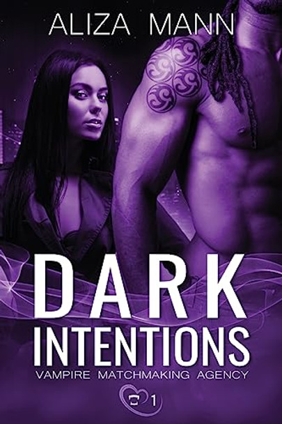 Dark Intentions by Aliza Mann