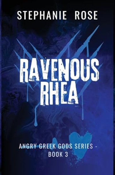 Ravenous Rhea Stephanie Rose 9798985341867