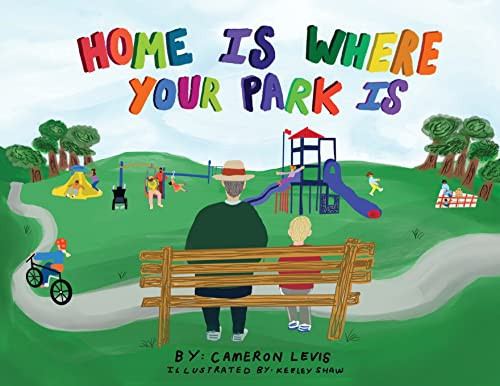 Home is Where Your Park Is Cameron Levis 9798985880717