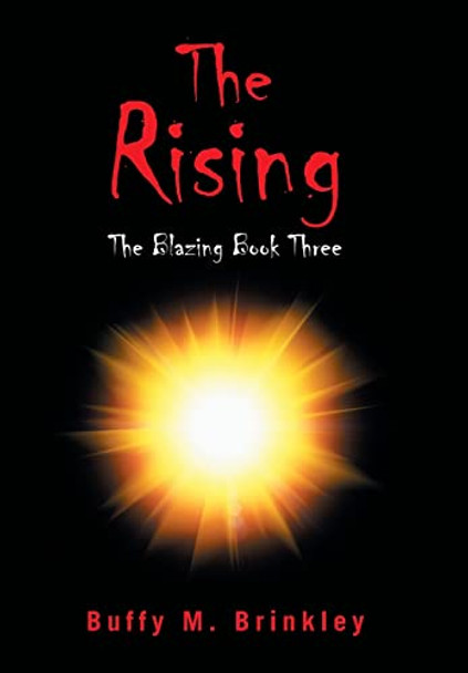 The Rising: The Blazing Book Three Buffy M Brinkley 9781664154681